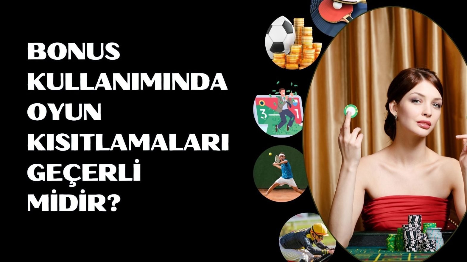 Bonus Kullanımında Oyun Kısıtlamaları Geçerli Midir