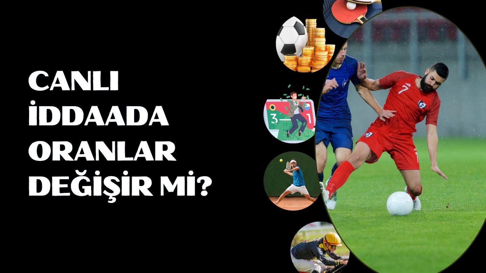 Canlı İddaada Oranlar Değişir Mi